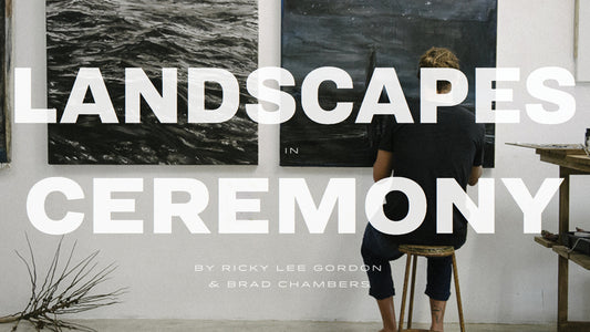 RICKY LEE GORDON | LANDSCAPES IN CEREMONY